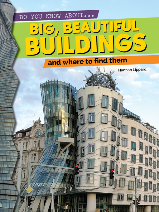 Title details for Big, Beautiful Buildings and Where to Find Them by Hannah Lippard - Available